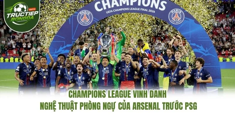 Champions League Vinh Danh Nghệ Thuật Phòng Ngự Của Arsenal